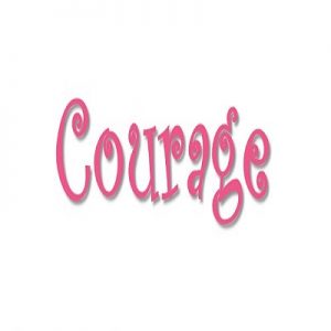 Courage